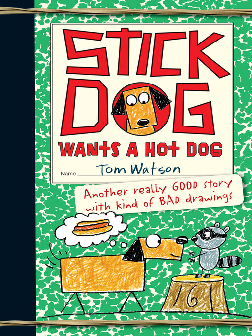 Cover of Stick Dog Wants a Hot Dog
